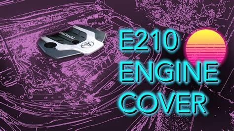 [E210] 2019+ Toyota Corolla Engine Cover - Mod Overview - YouTube