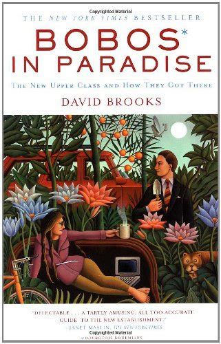 Bobos in Paradise: The New Upper Class and How They Got There by David ...