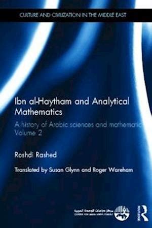 Få Ibn al-Haytham and Analytical Mathematics af Roshdi Rashed som ...