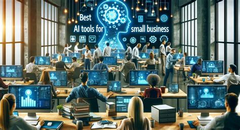 Best AI Tools for Small Business | AI For Small Business Owners