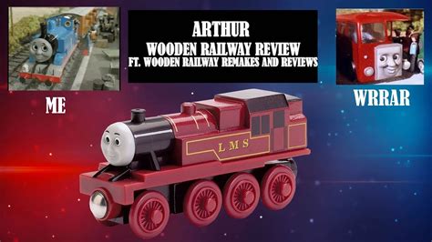 THOMAS WOODEN RAILWAY ARTHUR REVIEW (F.T Wooden Railway Remakes and Reviews) - YouTube