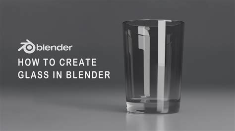 How To Create Glass In Blender | Realistic Glass Modeling In Blender | Blender Tutorial ...