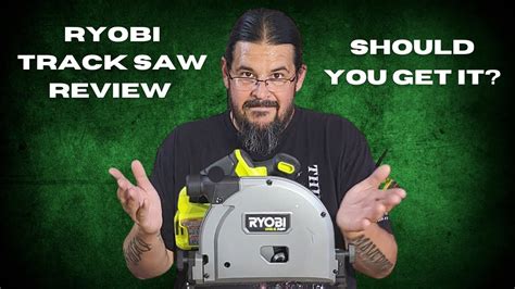 Ryobi Track Saw Review -- Should you get it, or save for something ...