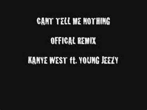 Kanye West - Can't Tell Me Nothing (Remix) Lyrics