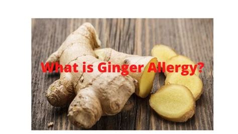 Ginger Allergy Symptoms, Can you be allergic to ginger? - Fruits Facts