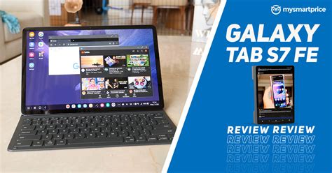 Samsung Galaxy Tab S7 FE Review: FEature Packed - MySmartPrice