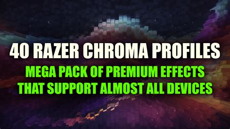 40 Updated Razer Chroma Profiles Pack - RGB Profiles