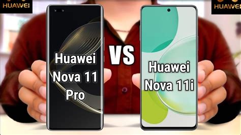 Huawei Nova 11 Pro Vs Huawei Nova 11i. #Trakontech. - YouTube