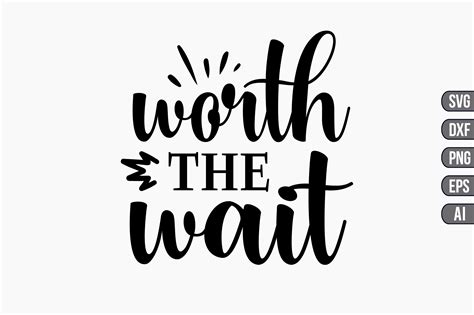 Worth the Wait Graphic by creativemim2001 · Creative Fabrica