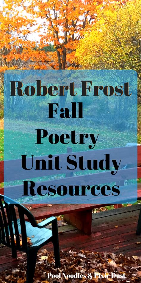 Robert Frost Fall Poetry & Unit Study Resources - Pool Noodles & Pixie Dust