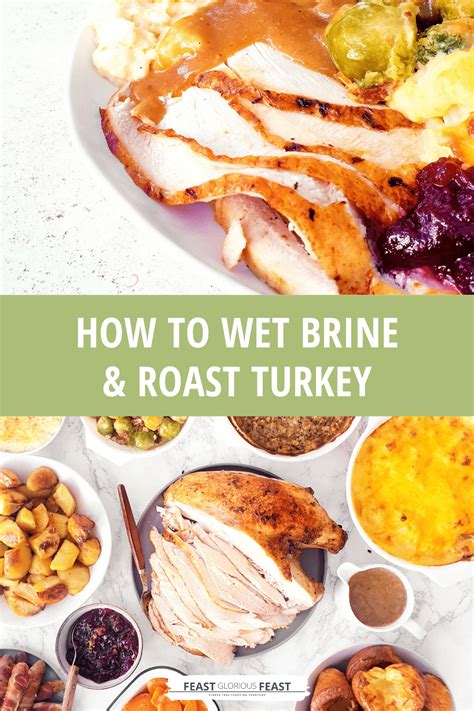 How to Roast Turkey (Wet Brined) – Feast Glorious Feast