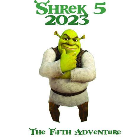 Shrek 5-2023-The Fifth Adventure by Hellmachi on DeviantArt