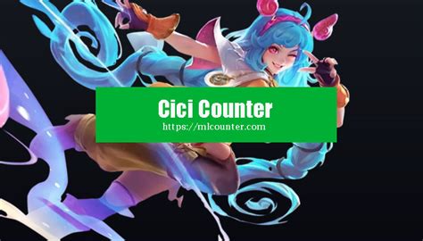 Cici Counter Mobile Legends 2024 - MLCounter