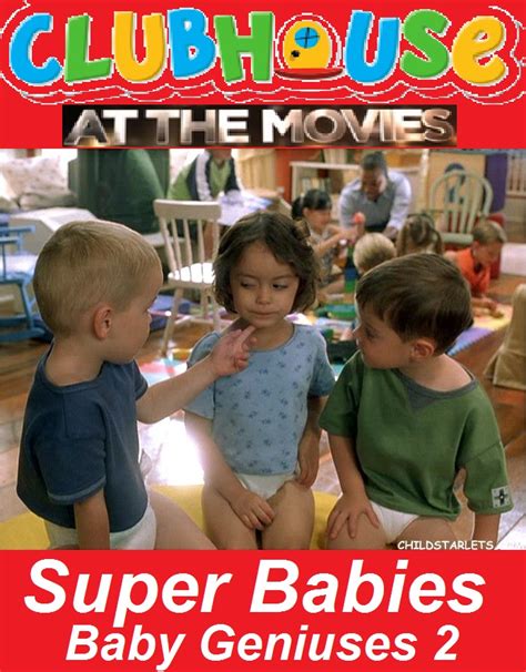 Clubhouse At The Movies - Super Babies Baby Geniuses 2 | Celebration At ...