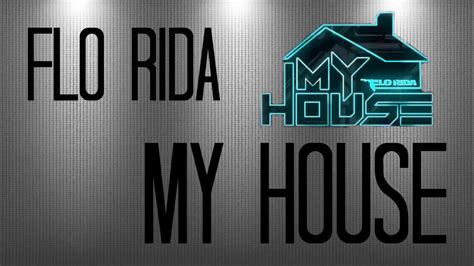 Flo Rida - My House (Lyric Video) - YouTube