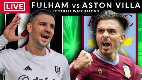 FULHAM vs ASTON VILLA - LIVE STREAMING - Premier League - Football ...