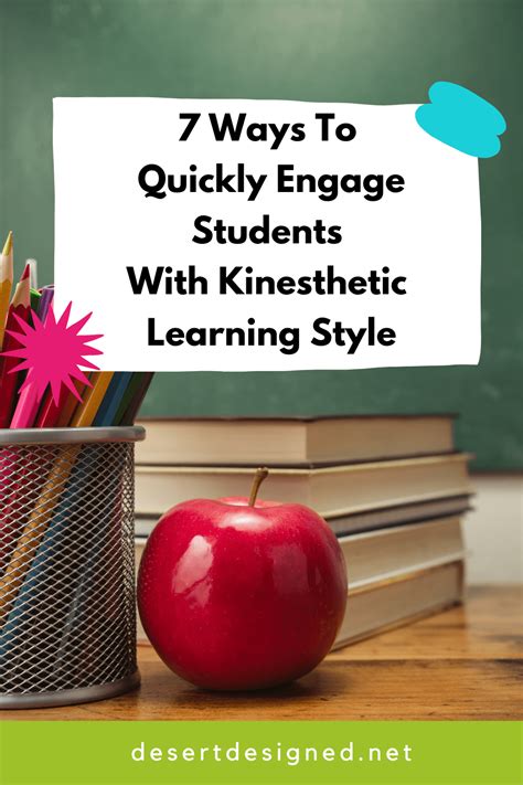 7 Ways to Quickly Engage Students with Kinesthetic Learning Style - Desert Designed