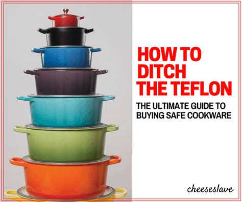 Ditch the Teflon: The Ultimate Guide to Safe Cookware - Cheeseslave