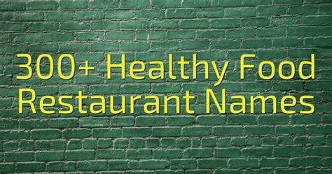 300+ Healthy Food Restaurant Names (2024) - Cool Name Finds