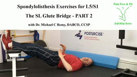 Spondylolisthesis Exercises for L5/S1- SL Glute Bridge Part 2 - YouTube