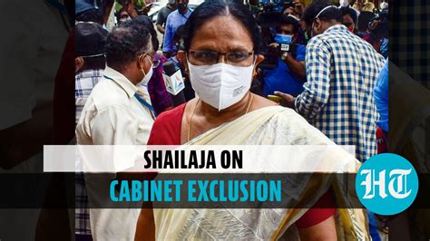 Watch: KK Shailaja speaks after Left govt drops her from new Kerala ...