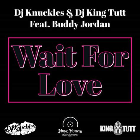 Wait For Love | Music Motives Entertainment