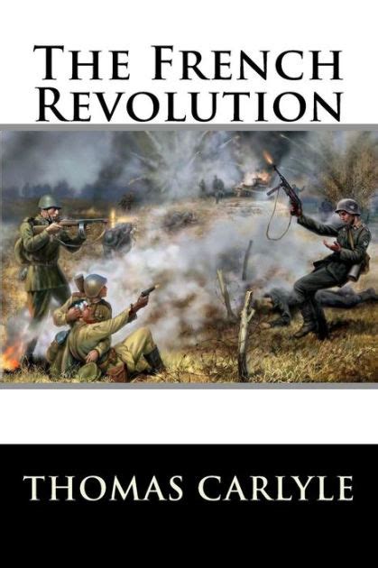 The French Revolution by Thomas Carlyle, Paperback | Barnes & Noble®