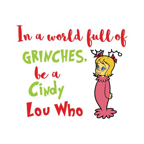 Cindy Lou Who in a World Full of Grinches Be a Cindy Lou | Etsy