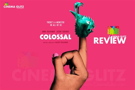 Colossal Movie Review - 3/5 - CinemaGlitz.com | Nacho Vigalondo