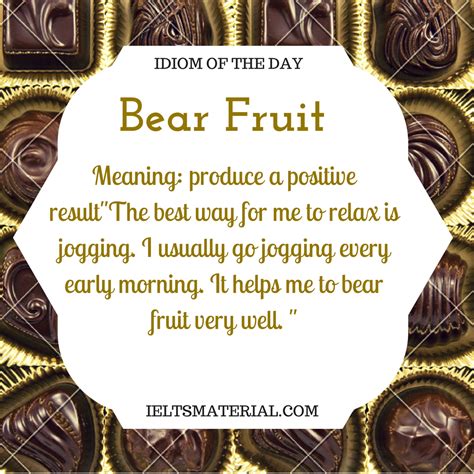 Bear Fruit - Idiom Of the Day For IELTS | IELTSMaterial.com