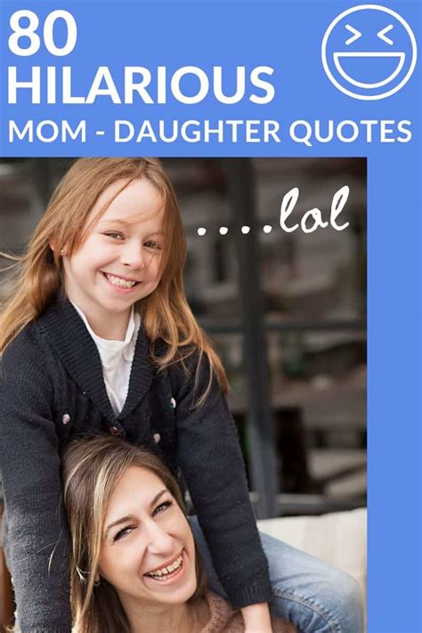 80 Funny Mother Daughter Quotes to Brighten your Day