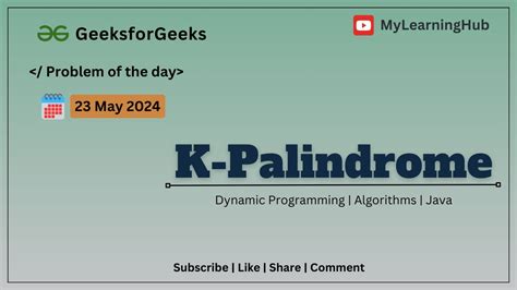 GFG-POTD | K-Palindrome using Java | 23 May 2024 | Dynamic Programming | Algorithms | Java - YouTube