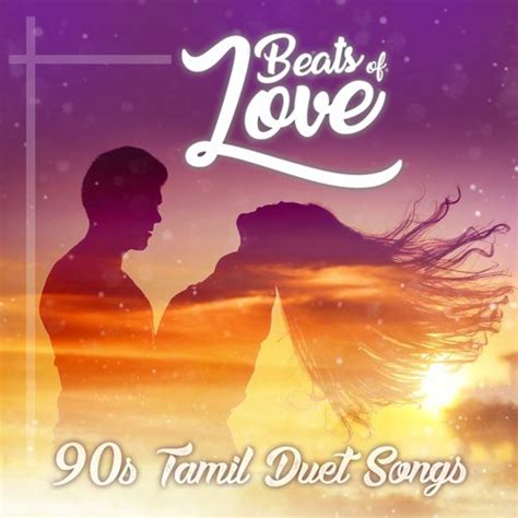 Beats Of Love (90's Tamil Duet Songs) Songs Download - Free Online ...