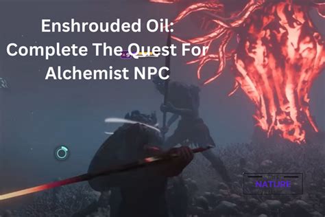 Enshrouded Enshrouded Oil: Complete The Alchemist NPC Quest - The Nature Hero