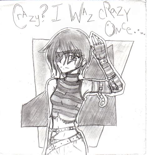 CrAZy? I Was CrAZy ONcE... by Nekojimei on DeviantArt