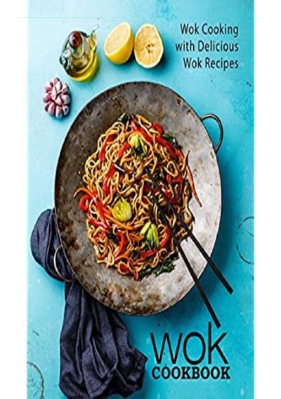 E-Book Wok Cookbook: Wok Cooking with Delicious Wok Recipes