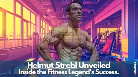 Helmut Strebl: Diet & Workout of the Shredded Icon