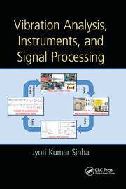 Vibration Analysis, Instruments, and Signal Processing - 1st Edition