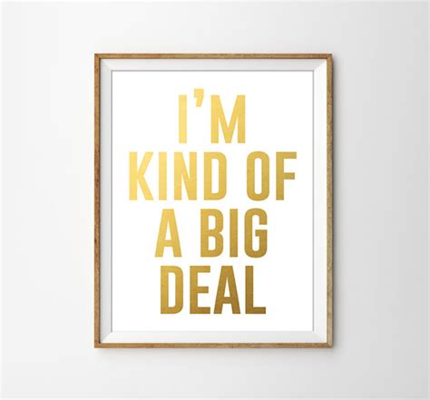 I'm Kind of a Big Deal Gold Foil Typography Print. Modern | Etsy