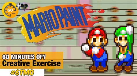 Mario Paint | 1 Hour Creative Exercise Extended | 60 Minutes Of #6TMO - YouTube