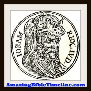 Jehoram, King of Judah – Amazing Bible Timeline with World History