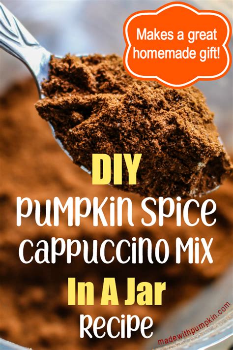 DIY Pumpkin Spice Cappuccino Mix In A Jar – Made With Pumpkin