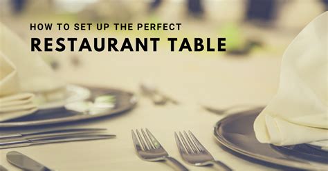 How to Create the Perfect Restaurant Table Setting