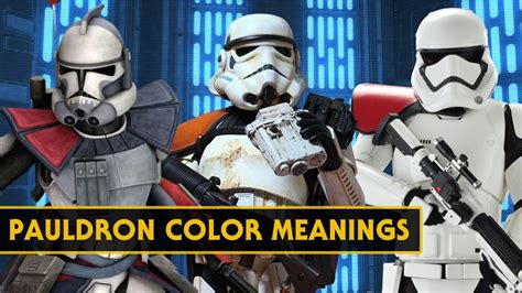 Trooper Pauldron Color Meanings for the Republic, Empire, and First Order - YouTube