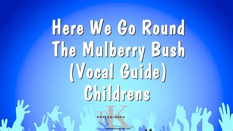 Here We Go Round The Mulberry Bush - Childrens (Karaoke Version) - YouTube