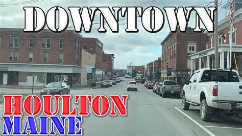 Houlton - Maine - 4K Downtown Drive - YouTube