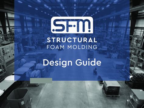 Low Pressure Structural Foam Injection Molding Design Guide