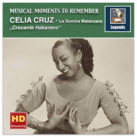 Celia Cruz; La Sonora Matancera, Musical Moments to Remember: Crocante ...