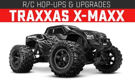 Upgrades and Hop-Ups for the Traxxas X-Maxx | RC Newb