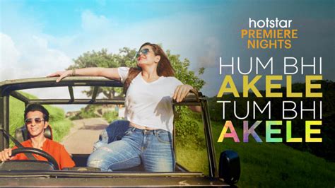 Hum Bhi Akele, Tum Bhi Akele Full Movie Online In HD on Hotstar CA